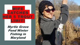 HOT DATE!! Wife Catches Her 5 Trout Limit!! Myrtle Grove Pond Maryland Winter Fishing