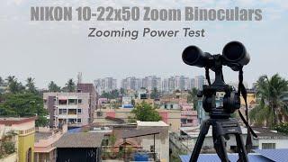 Nikon 10-22x50 Zoom Binocular - Extreme  Zoom Test