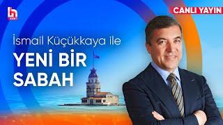 İsmail Küçükkaya ile Yeni Bir Sabah (6 Aralık 2024)