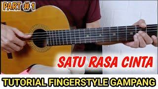 TUTORIAL GITAR FINGERSTYLE PEMULA DARI CHORD DASAR PETIKAN (PART 1) SATU RASA CINTA KAKEK Alip_Ba_Ta