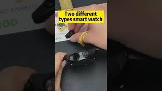 I like wonderful things and you? | Two different types smart watch