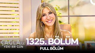 Çağla ile Yeni Bir Gün 1325. Bölüm