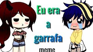 •Eu era a garrafa• ||Meme|| Gacha Club (ft. Ryan Chan)