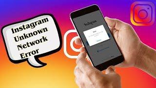 [SOLVED] Instagram Unknown Network Error has Occurred