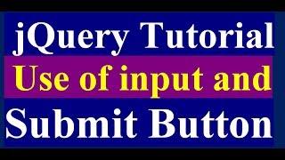 How to Use Input Button and Submit Button Function in jQuery - jQuery Tutorial