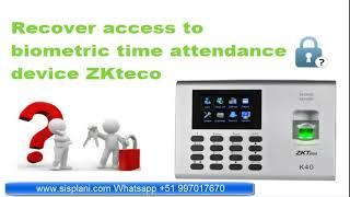 Recover access to time attendance device ZKteco, forgot password, unlock biometric