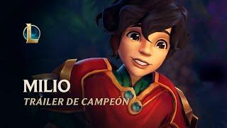 Milio: La Flama Gentil | Tráiler de campeón - League of Legends