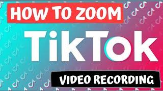 How to zoom while recording TIKTOK Video