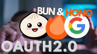 Google OAuth2.0 with Bun and Hono