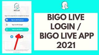 Bigo Live Login | Bigo Live Sign in | Bigo Live App 2021