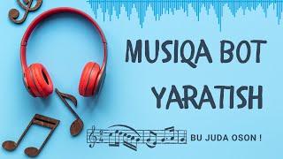 TELEGRAMDA MUSIQA BOT YARATISH