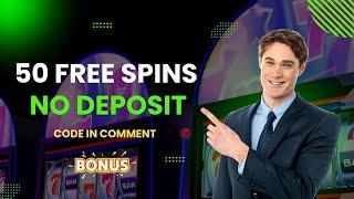 50 SLOTS FREE SPINS - NO DEPOSIT REQUIRED (BONUS)