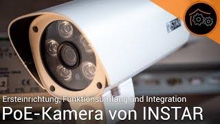 INSTAR PoE-Kamera - Ersteinrichtung und Features