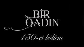 Bir Qadın (150-ci bölüm)