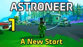 Astroneer - 1 - "A New Start"