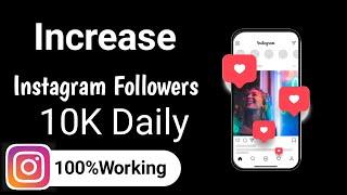 how to increase followers on instagram । instagram par follower kaise badhaye 2022