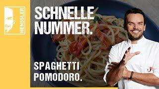 Schnelles Spaghetti Pomodore-Rezept von Steffen Henssler