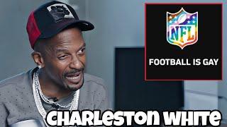 Charleston White GOES OFF ON THE NFL!!!!!!