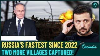 Russia's Big Win: Ukrainian Army Run Out of Battlefield From 2 Key Villages| Putin's Fastest Advance