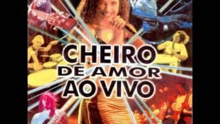 Cheiro de Amor | Quixabeira | CD Cheiro de Amor Ao Vivo