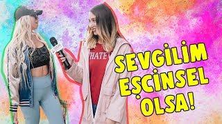 SEVGİLİNİZ EŞCİNSEL OLSA - EKİN İLE ORTAYA KARIŞIK #3