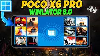 Poco X6 Pro Winlator Windows Emulator 18 Game Test