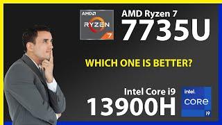 AMD Ryzen 7 7735U vs INTEL Core i9 13900H Technical Comparison