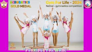 Acrobatic dance - “Porridge for Mom!” Gymnastics festival “Gym for Life. Belarus 2024".