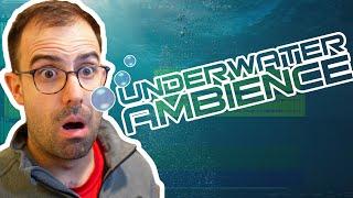 How To Create An Underwater Ambience