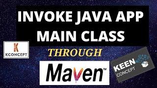 How to Execute Java Main through Maven | Keen Concept