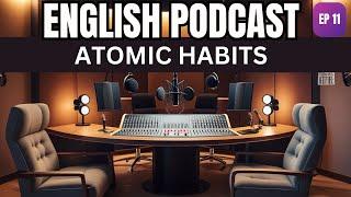 Atomic Habits - Small Habits, Big Change || Simple Spoken English Podcast