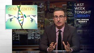 S5 E17: Gene Editing & Justice Kennedy: Last Week Tonight with John Oliver