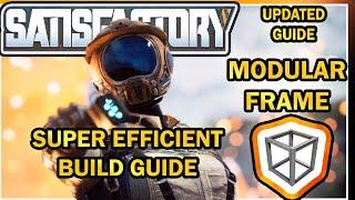 Modular Frames (Updated) Super Efficient Build Guide [Satisfactory Guide]