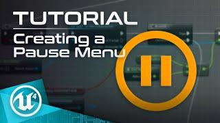 UE4 Tutorial - Creating a Pause Menu