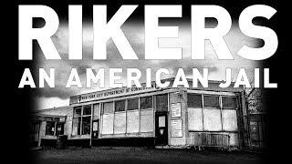 RIKERS ISLAND An American Jail: By Mr.Five Mualimm-ak - Bill Moyers - Brian Stevenson -