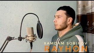 Dias Neymatov - Rayhon ( Xamdam Sobirov )