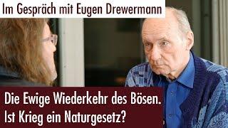 Ist Krieg ein Naturgesetz? Im Interview mit Eugen Drewermann