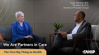 We Are Partners in Care: Susan Dentzer | America’s Physician Groups