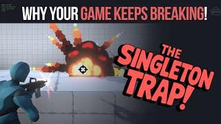 Why Singletons Break Your Game & The Right Way to Fix It in Unity.