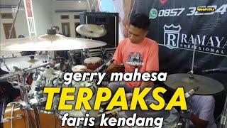 TERPAKSA // GERRY MAHESA //FARIS KENDANG FT RAMAYANA ENCOO BANGET