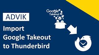 How to Import Google Takeout to Thunderbird? Updated 2025 Tutorial