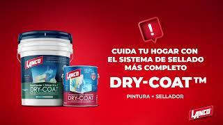 Sistema de sellado Dry Coat - Cuida tu hogar en esta temporada ciclónica