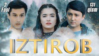 Iztirob (O'zbek serial) I Изтироб (Ўзбек сериал) 131- Qism 2-Fasl