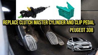 Peugeot 308 T9 Replace Clutch Master cylinder and pedal clip