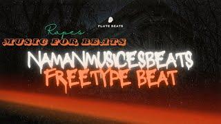 NamanMusicesbeats - Freetype Beats | Prod.By NamanMusicesbeats | (Official Beats) | #2024 #trendings