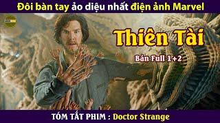 [Review Phim] Doctor Strange Bản Full | Đôi bàn tay ảo diệu nhất điện ảnh Marvel