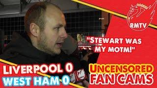 ''Stewart Was My MOTM!!'' | Liverpool 0-0 West Ham | LFC Fan Cams