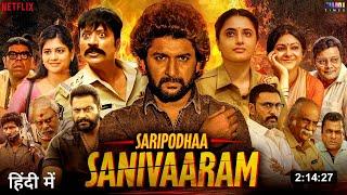 Saripodhaa Sanivaaram Full Movie Hindi Dubbed 2024 OTT Release Date | Nani New Movie | South Movie