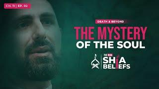 11/2: Ruh (Soul) according to the Quran & Hadith | The Real Shia Beliefs