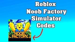 Roblox Noob Factory Simulator Codes ! 